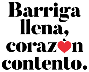Barriga llena, corazón contento.